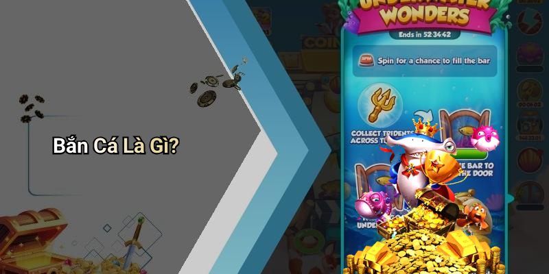 Bắn Cá Là Gì?