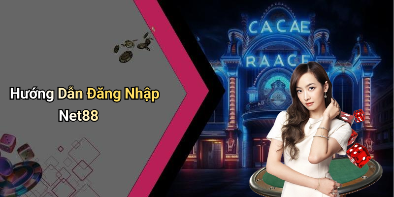 Hướng Dẫn Đăng Nhập Net88