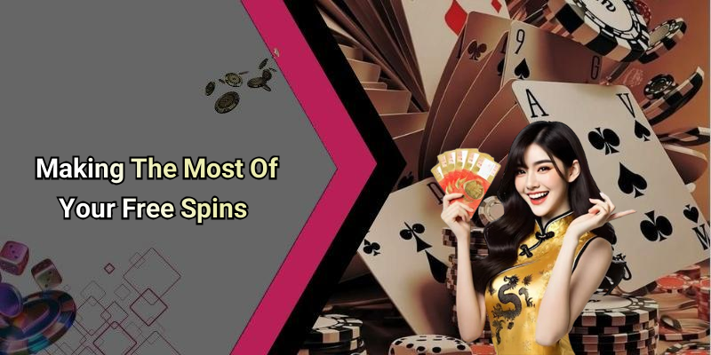 Making The Most Of Your Free Spins