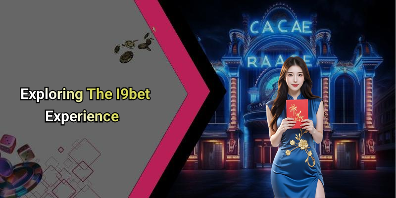 Exploring The I9bet Experience