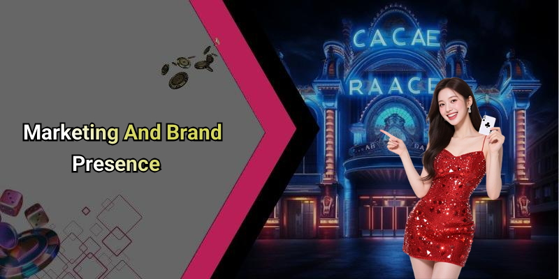 Marketing And Brand Presence